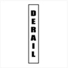 4115-41 Signs - Railyard 
Derail (Vertical) - Aluminum 6" x 36" x .080"