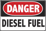 6-DIES Signs - OSHA 
DANGER DIESEL FUEL - Danger Diesel Fuel