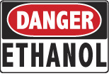 6-ETHAN Signs - OSHA 
DANGER ETHANOL - Danger Ethanol