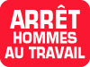 6AHAT-R Signs - OSHA 
ARRET HOMMES AU TRAVAIL - Arret Hommes Au Travail