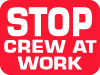 6SCAW-R Signs - OSHA 
STOP CREW AT WORK - Stop Crew At Work